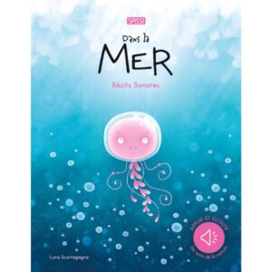 Histoire sonore – Dans la mer