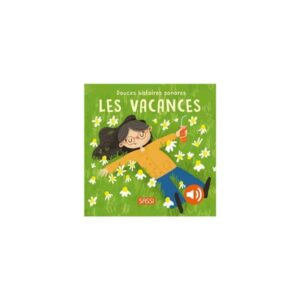 DOUCES HISTOIRES SONORES – LES VACANCES